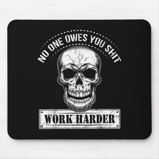 Alfombrilla De Ratón Owes You Work Harder Motivational Funny  (Frente)