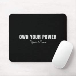 Alfombrilla De Ratón Own Your Power Personalized Mouse Pad – Feminine C