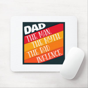 Alfombrilla De Ratón Papá El Hombre, El Mito, La Mala Influencia