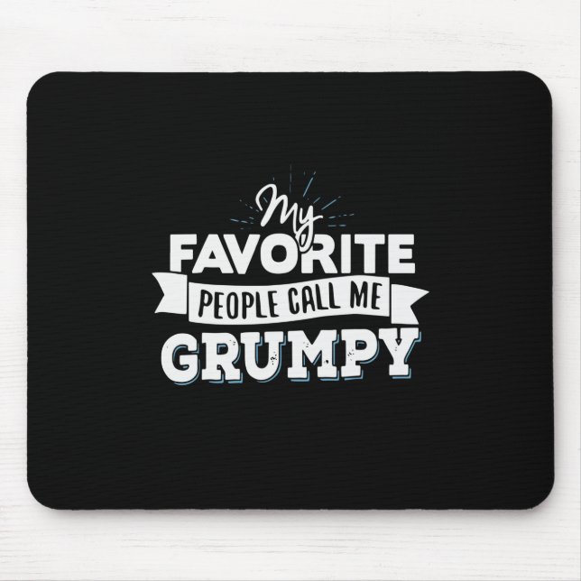 Alfombrilla De Ratón Papi Regalo Mi Gente Favorita Me Llama Grumpy (Frente)