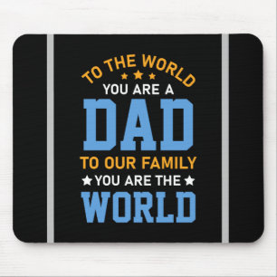 Alfombrilla De Ratón Para El Mundo Eres Un Papá