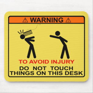 ALFOMBRILLA DE RATÓN PARA EVITAR LESIÓN, NO TOQUE LAS COSAS EN ESTE