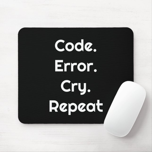 Alfombrilla De Ratón Para programadores: codifica, error, llora, repite (Con ratón)