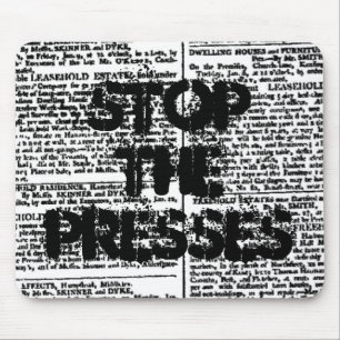 Alfombrilla De Ratón Pare las prensas, impresión del periódico del