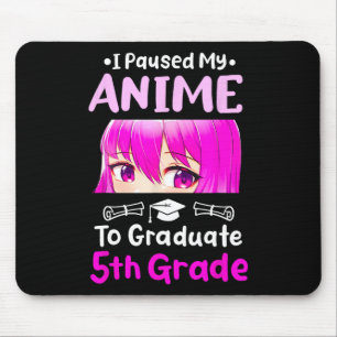 Alfombrilla De Ratón Paré Mi Graduación De 5° Grado De Anime 2025 Otaku