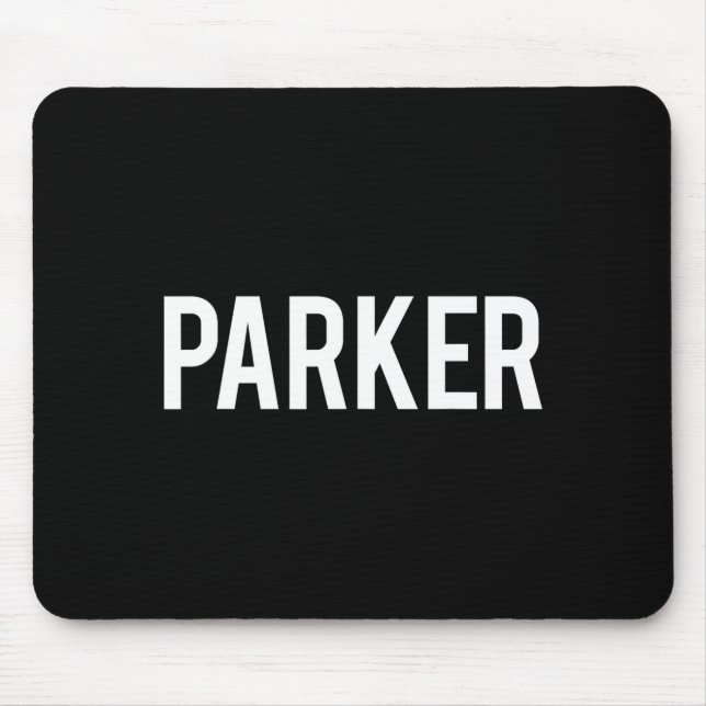 Alfombrilla De Ratón Parker - Cool New Funny Name Fan Gift Tee  (Frente)