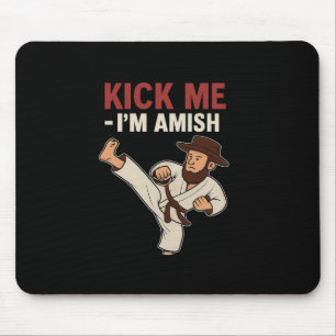 Alfombrilla De Ratón Patéame Im Amish Karate Spin Kick Graphic