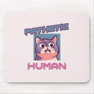 Alfombrilla De Ratón Patético humano - Gracioso diseño de gato