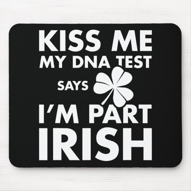 Alfombrilla De Ratón Patricks Day Kiss Me Dna Test dice Part Irish (Frente)