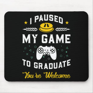 Alfombrilla De Ratón Pausé Mi Juego Para Graduarme Regalo De Graduación