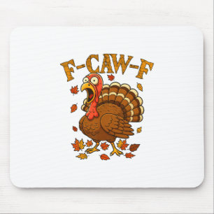 Alfombrilla De Ratón Pavo divertido humor F-caw-f cita Día de Acción de