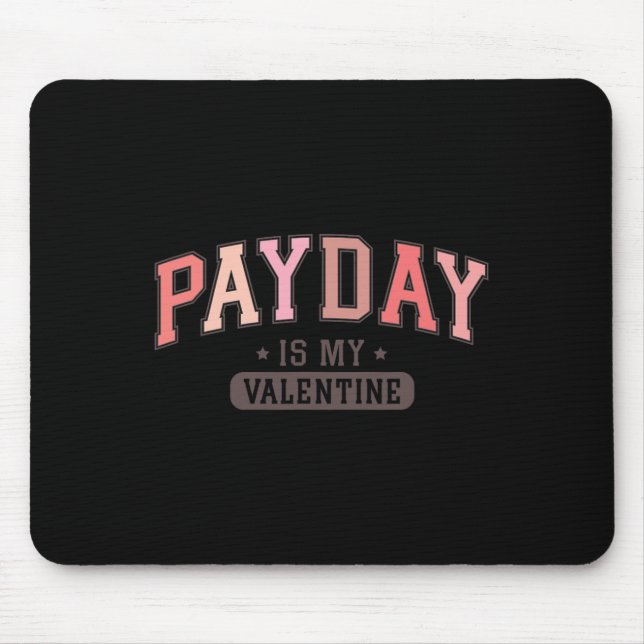 Alfombrilla De Ratón Payday es mi divertido retro de tee de San Valentí (Frente)