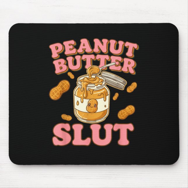 Alfombrilla De Ratón Peanut Butter Funny Peanut Butter Lovers Apparel  (Frente)