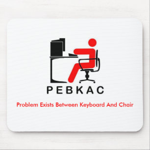 Alfombrilla De Ratón PEBKAC Mousepad
