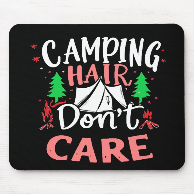 Alfombrilla De Ratón Pelo de Camping No Me Importa Divertido (Frente)