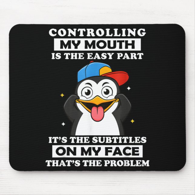 Alfombrilla De Ratón Penguin Funny Controlling My Mouth Is The Easy Par (Frente)