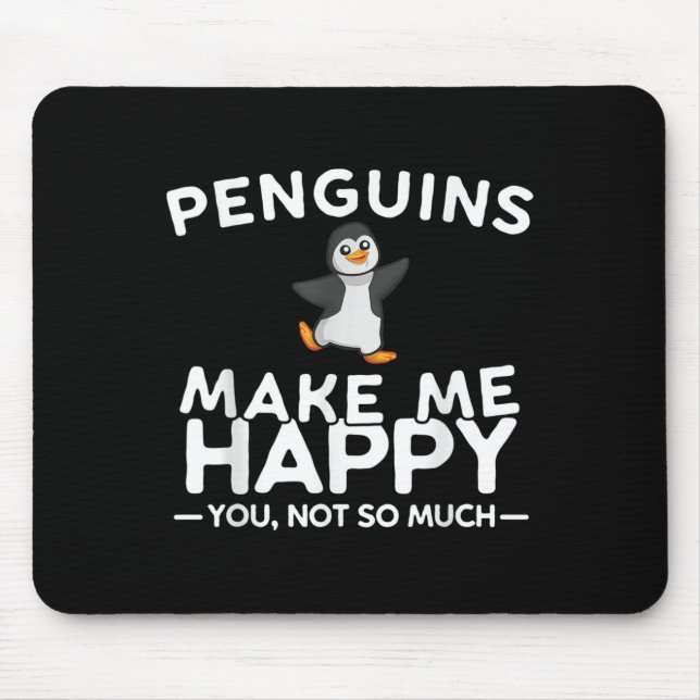 Alfombrilla De Ratón Penguins Make Me Happy You Not So Much Funny Pengu (Frente)