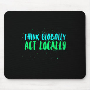 Alfombrilla De Ratón Pensar en el medio ambiente local