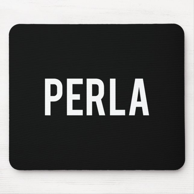 Alfombrilla De Ratón Perla - Cool New Funny Name Fan Gift Tee  (Frente)