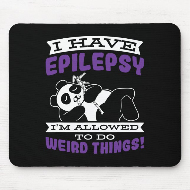 Alfombrilla De Ratón Permitido Hacer Cosas Raras Tiene Conciencia Epile (Frente)