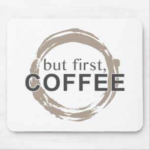 Alfombrilla De Ratón Pero primero, café
