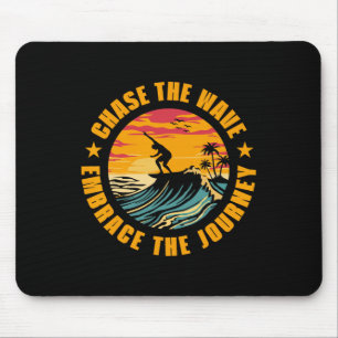 Alfombrilla De Ratón Persigue La Ola Abraza El Viaje Surfing Surfista