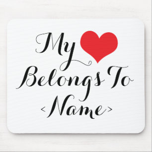 Alfombrilla De Ratón Personaliza Mi Corazón Pertenece A<Name>