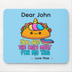 Alfombrilla De Ratón Personalizado Eres La Única Carne Para Mi Taco