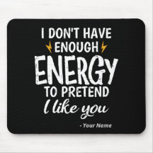 Personalizado No Tengo Suficiente Energía Sarcásti