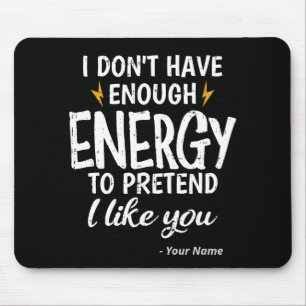 Alfombrilla De Ratón Personalizado No Tengo Suficiente Energía Sarcásti