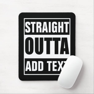 Alfombrilla De Ratón Personalizado Straight Outta Agrega Tu Propio Text