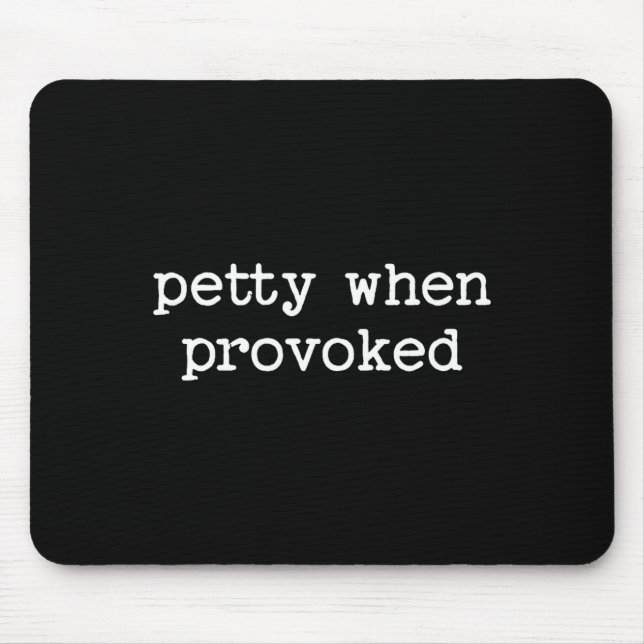 Alfombrilla De Ratón Petty When Provoked Sarcastic Quote Work Saying Sn (Frente)