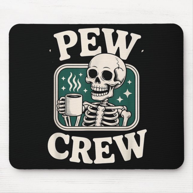 Alfombrilla De Ratón Pew Crew Skeleton With Coffee, Funny Church Tee  (Frente)