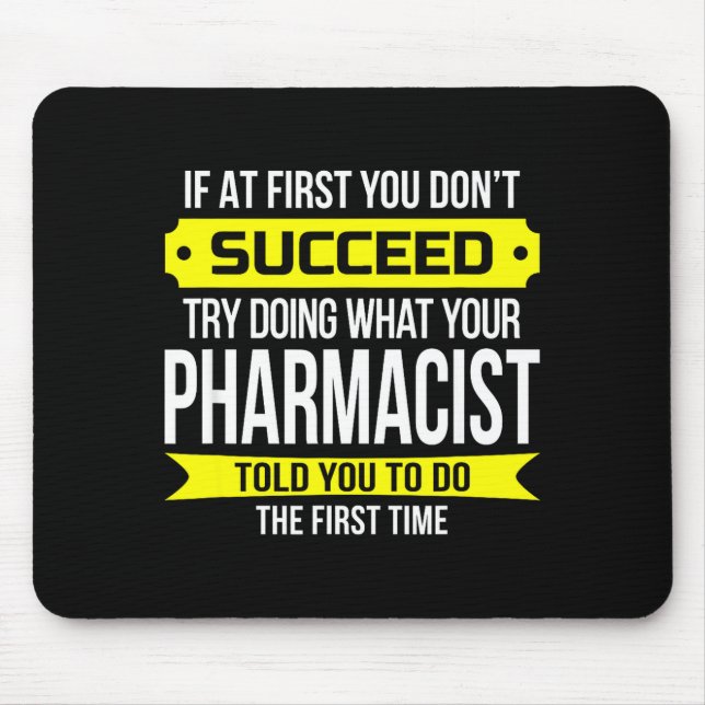 Alfombrilla De Ratón Pharmacist Gits If At First You Don't Succeed Funn (Frente)