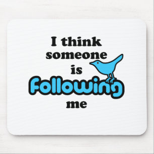 Alfombrilla De Ratón Pienso que alguien me está siguiendo