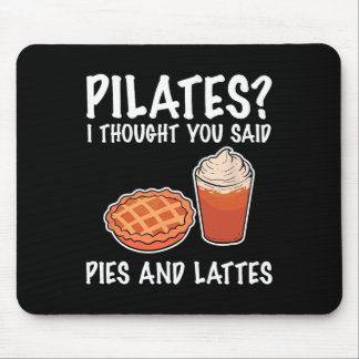 Alfombrilla De Ratón Pilates Divertido Pensé Que Dijiste Pay Y Lattes