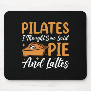 Alfombrilla De Ratón Pilates Pensé Que Dijiste Tarta Y Lattes _3