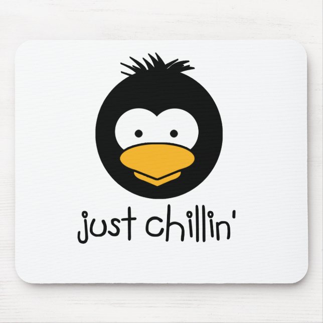 Alfombrilla De Ratón pingüino sólo chillin (Frente)