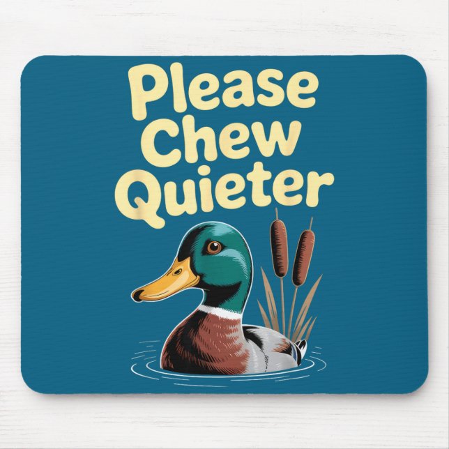 Alfombrilla De Ratón Please Chew Quieter Funny Introvert Funny Duck Lov (Frente)
