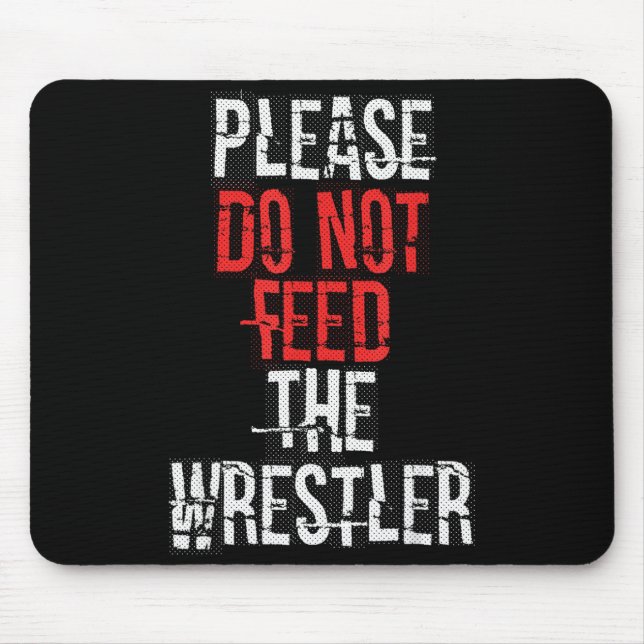 Alfombrilla De Ratón Please Do Not Feed The Wrestler - Wrestling  (Frente)