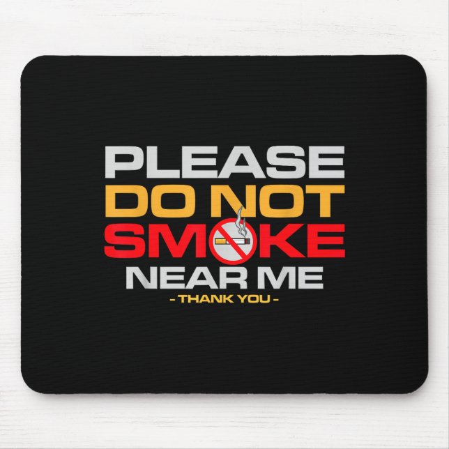 Alfombrilla De Ratón Please Do Not Smoke Near Me Thank You  (Frente)