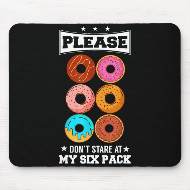 Alfombrilla De Ratón Please Don't Stare At My Six Pack Donut  (Frente)