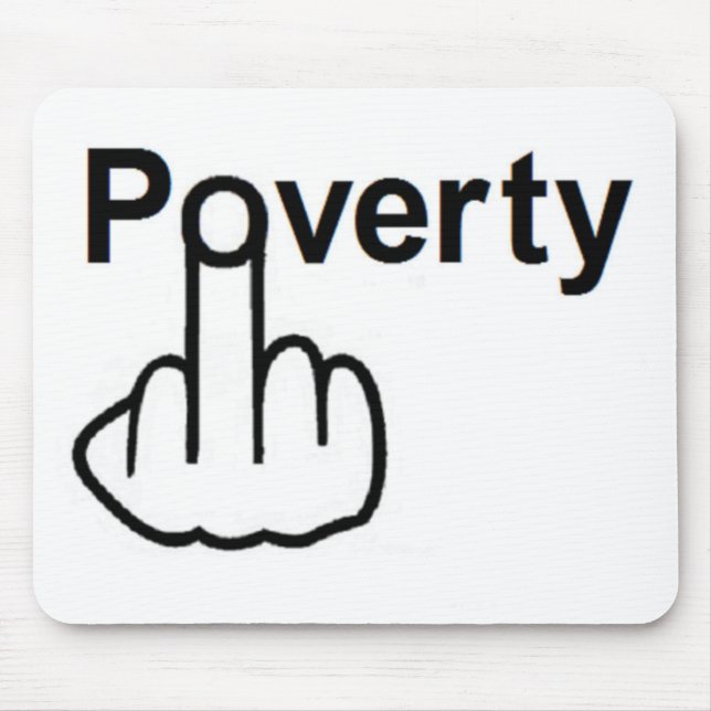 Alfombrilla De Ratón Pobreza en Mousepad (Frente)