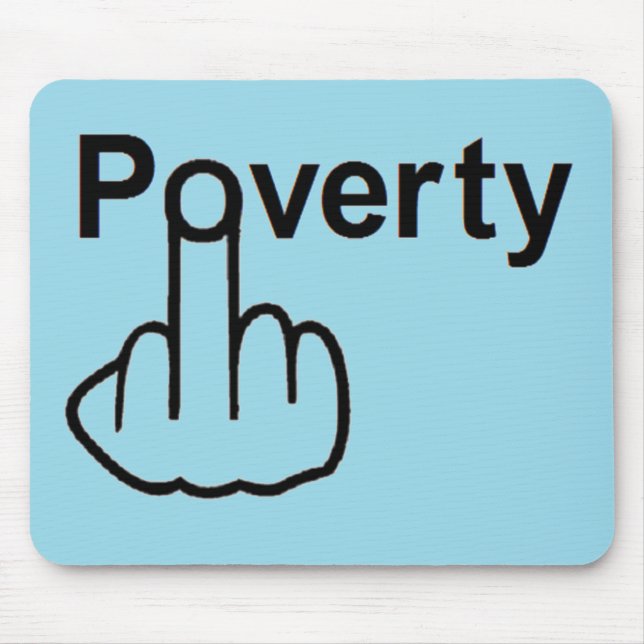 Alfombrilla De Ratón Pobreza en Mousepad (Frente)