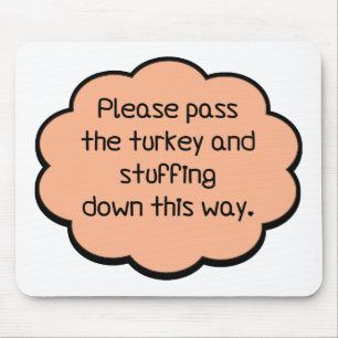 Alfombrilla De Ratón Por favor, pase la Turquía y la llanta