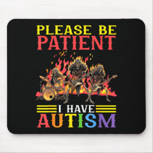 Alfombrilla De Ratón Por Favor Sea Paciente Tengo Autismo Esqueletos en