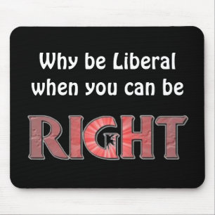 Alfombrilla De Ratón ¿Por qué sea liberal?