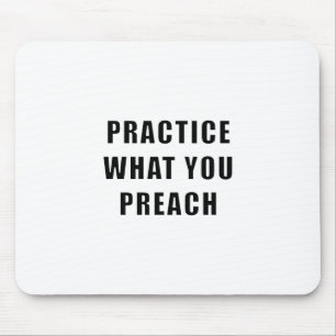 Alfombrilla De Ratón Practica lo que predicas