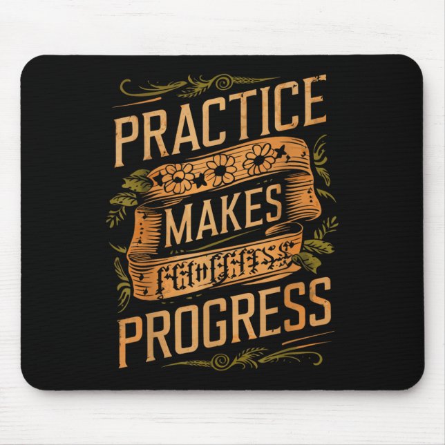Alfombrilla De Ratón Practice Makes Progress Over Perfection Sitive Mot (Frente)