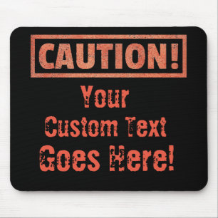 Alfombrilla De Ratón Precaución - ¡Tu Personalizado De Texto Está Aquí!